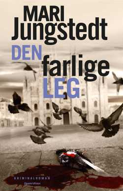 Mari Jungstedt - Den farlige leg