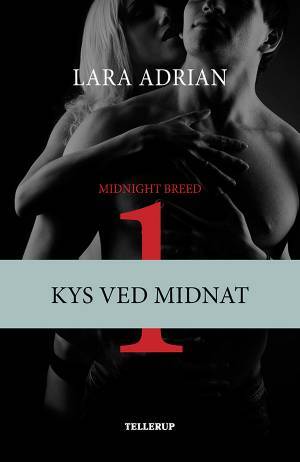 Midnight Breed 1: Kys ved midnat - Lara Adrian