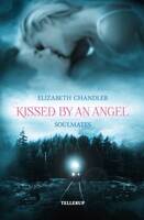 Kissed by an Angel 3: Soulmates - Elizabeth Chandler