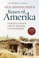 Ole Sønnichsen - Rejsen til Amerika - Fortællingen om de danske udvandrere