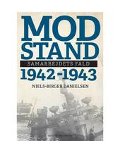 Niels-Birger Danielsen - Modstand 1942-1943 - Samarbejdets fald