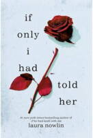 Laura Nowlin - If Only I Had Told Her - B-format PB