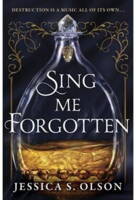 Jessica S. Olson - Sing Me Forgotten - B-format PB