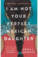 Erika L. Sanchez - I Am Not Your Perfect Mexican Daughter - B-format PB