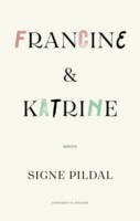 Signe Pildal - Francine & Katrine