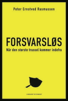 Peter Ernstved Rasmussen - Forsvarsløs - Når den største trussel kommer indefra