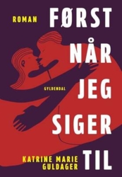 Katrine Marie Guldager - Først når jeg siger til