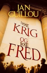 Jan Guillou - Ikke krig og ikke fred - 4. Bind