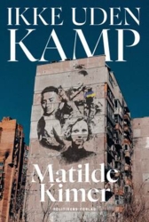 Matilde Kimer - Ikke uden kamp