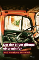 José Henrique Bortoluci - Det der bliver tilbage efter min far