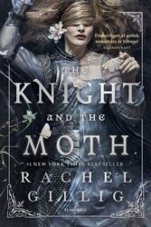 Rachel Gillig - The Knight and the Moth