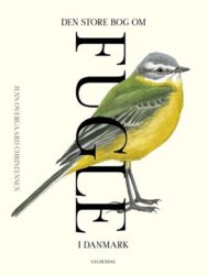 Jens Overgaard Christensen - Den store bog om fugle i Danmark