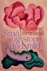 Katrine Grünfeld - Små og store dødsfald