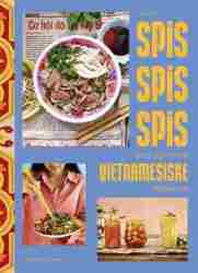 Nina Minh Gram Nquyen - spis spis spis - pho og andre vietnamesiske klassikere
