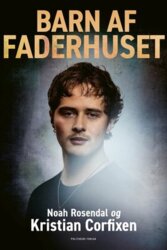 Noah Rosendal og Kristian Corfixen - Barn af Faderhuset