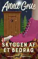 Anna Grue - Anne Maj Mortensen 6 - Skyggen af et bedrag