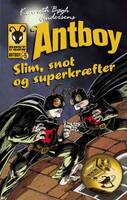 Antboy 5: Slim, snot og superkræfter - Kenneth Bøgh Andersen