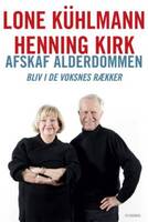 Afskaf alderdommen - Lone Kühlmann;Henning Kirk